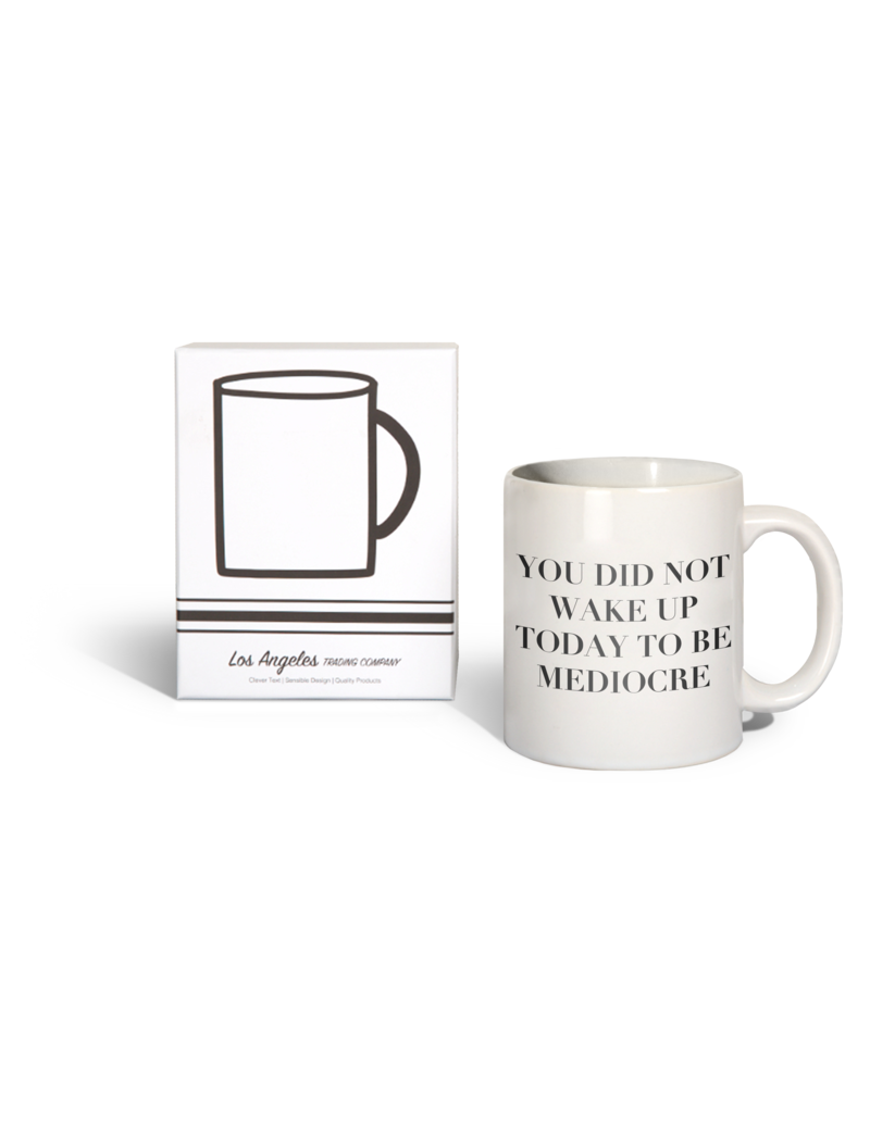 Tasse « Je ne me suis pas réveillé pour être médiocre »