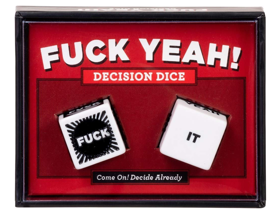 Fuck Yeah! Decision Dice