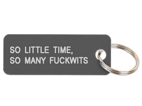 So Little Time, So Many Fuckwits Keytag