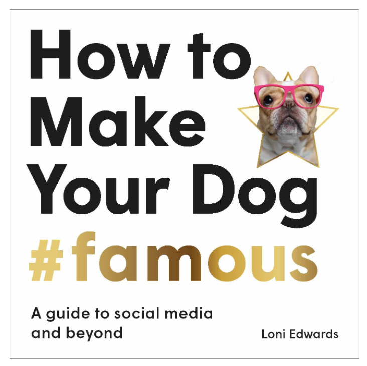 How To Make Your Dog #Famous