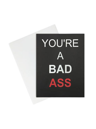 You're A Bad Ass