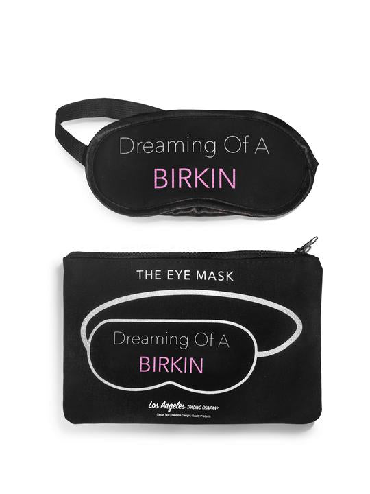 Dreaming Of A Birkin Eye Mask